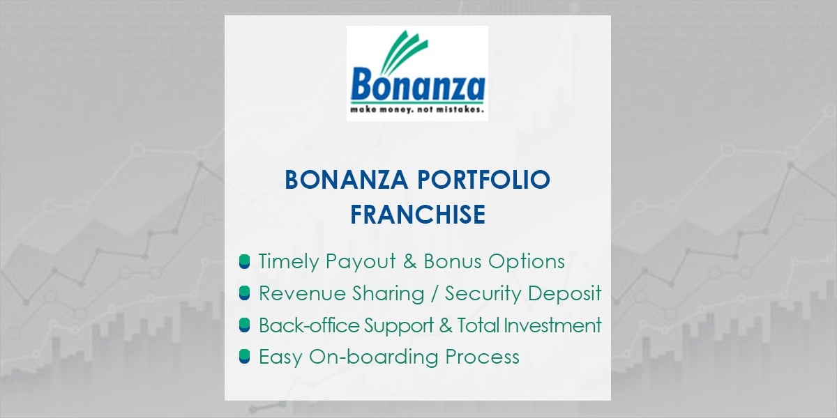 Bonanza Portfolio Franchise or Sub Broker Start Your Business Now!
